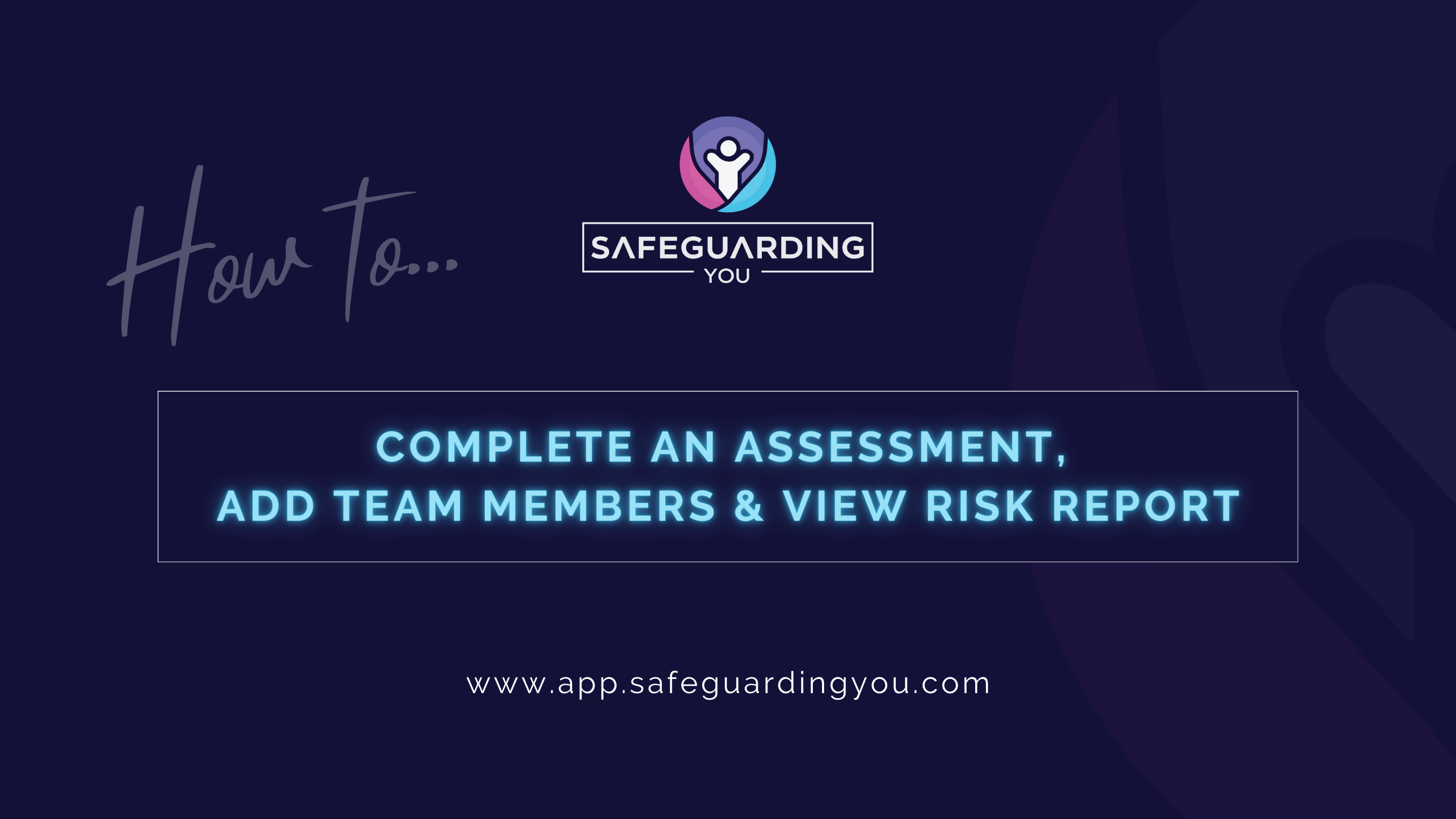 #2. How To... COMPLETE A PROGRAM, ADD TEAM MEMBERS & VIEW RISK REPORT